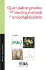 Image for Quantitative Genetics and Breeding Methods in Autopolyploid Plants