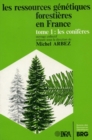 Image for Les ressources genetiques forestieres en France. Tome 1