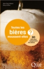 Image for Toutes les bières moussent-elles ? [ePub] [electronic resource] :  80 clés pour comprendre les bières. 