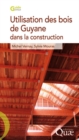 Image for Utilisation des bois de Guyane dans la construction