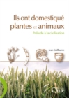 Image for Ils ont domestique plantes et animaux