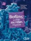 Image for Biofilms, quand les microbes s&#39;organisent