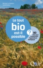 Image for Le Tout Bio Est-Il Possible ?