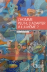 Image for L&#39;HOMME PEUT-IL S&#39;ADAPTER A LUI-MEME ? [electronic resource]. 