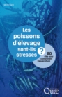 Image for Les Poissons D&#39;elevage Sont-Ils Stresses ?