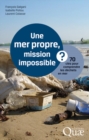 Image for Une Mer Propre, Mission Impossible ?