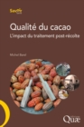 Image for Qualité du cacao [ePub] [electronic resource] :  L&#39;impact du traitement post-récolte. 