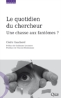 Image for LE QUOTIDIEN DU CHERCHEUR. UNE CHASSE AUX FANTOMES ? [electronic resource]. 