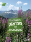 Image for Etonnantes Plantes De Montagne