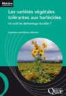 Image for Les variétés végétales tolérantes aux herbicides - Un outil de désherbage durable ? [ePub] [electronic resource]. 
