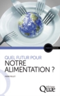 Image for Quel futur pour notre alimentation? [electronic resource] / Pierre Feillet.