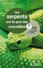 Image for Les Serpents Ont-Ils Peur Des Crocodiles ?