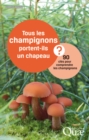 Image for Tous Les Champignons Portent-Ils Un Chapeau ?