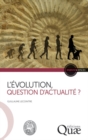 Image for L&#39;Évolution, question d&#39;actualité ? [ePub] [electronic resource]. 
