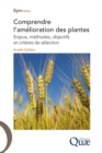 Image for Comprendre l&#39;amélioration des plantes [electronic resource] : enjeux, méthodes, objectifs et critères de sélection / André Gallais.