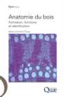 Image for ANATOMIE DU BOIS  FORMATION  FONCTIONS ET IDENTIFICATION [electronic resource]. 
