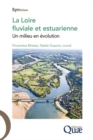 Image for La Loire fluviale et estuarienne: Ouvrages scientifiques et techniques de reference destines a l&#39;enseignement superieur, aux scientifiques et aux ingenieurs. Ils sont traites, diriges ou rediges par des specialistes reconnus du domaine, et font le tour d&#39;un sujet donne. 