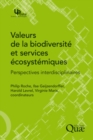 Image for Valeurs de la biodiversité et services écosystémiques - Perspectives interdisciplinaires [electronic resource]. 
