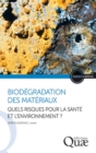Image for Biodégration des matériaux Quels risques pour la santé et l&#39;environnement ?