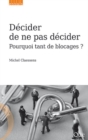 Image for DECIDER DE NE PAS DECIDER [electronic resource]. 