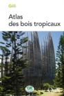 Image for Atlas des bois tropicaux