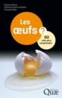 Image for Les oeufs? [electronic resource] : 60 clés pour comprendre / Florence Baron, Catherine Guérin-Dubiard, Fraçoise Nau.
