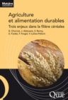 Image for Agriculture et alimentation durables Trois enjeux dans la filière céréales