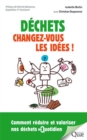 Image for Dechets: Changez-Vous Les Idees !
