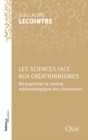 Image for LES SCIENCES FACE AUX CREATIONNISMES