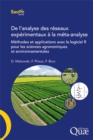 Image for De l’analyse des réseaux expérimentaux à la méta-analyse Méthodes et applications avec le logiciel R pour les sciences agronomiques et environnementales
