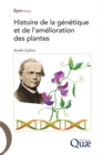 Image for Histoire de la génétique et de l&#39;amélioration des plantes
