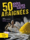 Image for 50 Idees Fausses Sur Les Araignees