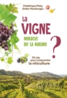 Image for La Vigne, Miracle De La Nature ?