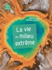 Image for La vie en milieu extreme