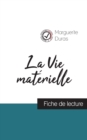Image for La Vie materielle de Marguerite Duras (fiche de lecture et analyse complete de l&#39;oeuvre)