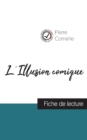 Image for L&#39;Illusion comique de Pierre Corneille (fiche de lecture et analyse complete de l&#39;oeuvre)