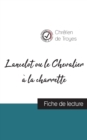 Image for Lancelot ou le Chevalier a la charrette de Chretien de Troyes (fiche de lecture et analyse complete de l&#39;oeuvre)