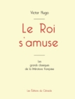 Image for Le Roi s&#39;amuse de Victor Hugo (edition grand format)