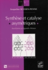 Image for Synthese et catalyse asymetriques (Auxiliaires et ligands chiraux)