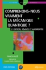 Image for Comprenons Nous Vraiment La Mecanique Quantique ?