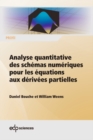 Image for Analyse quantitative des schemas numeriques pour les equations aux derivees partielles