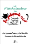 Image for La P&#39;titchatnalyse: Une Psychanalyse Pas Comme Les Autres !