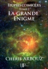 Image for La Grande Enigme: Epopees Cosmiques - Tome 2