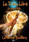 Image for La Tribu Libre: La saga d&#39;Aila - Tome II