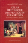 Image for Atlas historique des pratiques religieuses: Le Sud-Ouest du Quebec au XIXe siecle