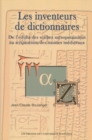 Image for Les Inventeurs de dictionnaires: De l&#39;eduba des scribes mesopotamiens au scriptorium des moines medievaux