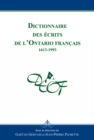 Image for Dictionnaire des ecrits de l&#39;Ontario francais: 1613-1993