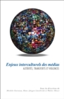 Image for Enjeux interculturels des medias: Alterites, transferts et violences