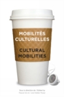 Image for Mobilites culturelles - Cultural Mobilities