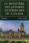 Image for Le ministere des Affaires exterieures du Canada: Volume II : L&#39;essor, 19468